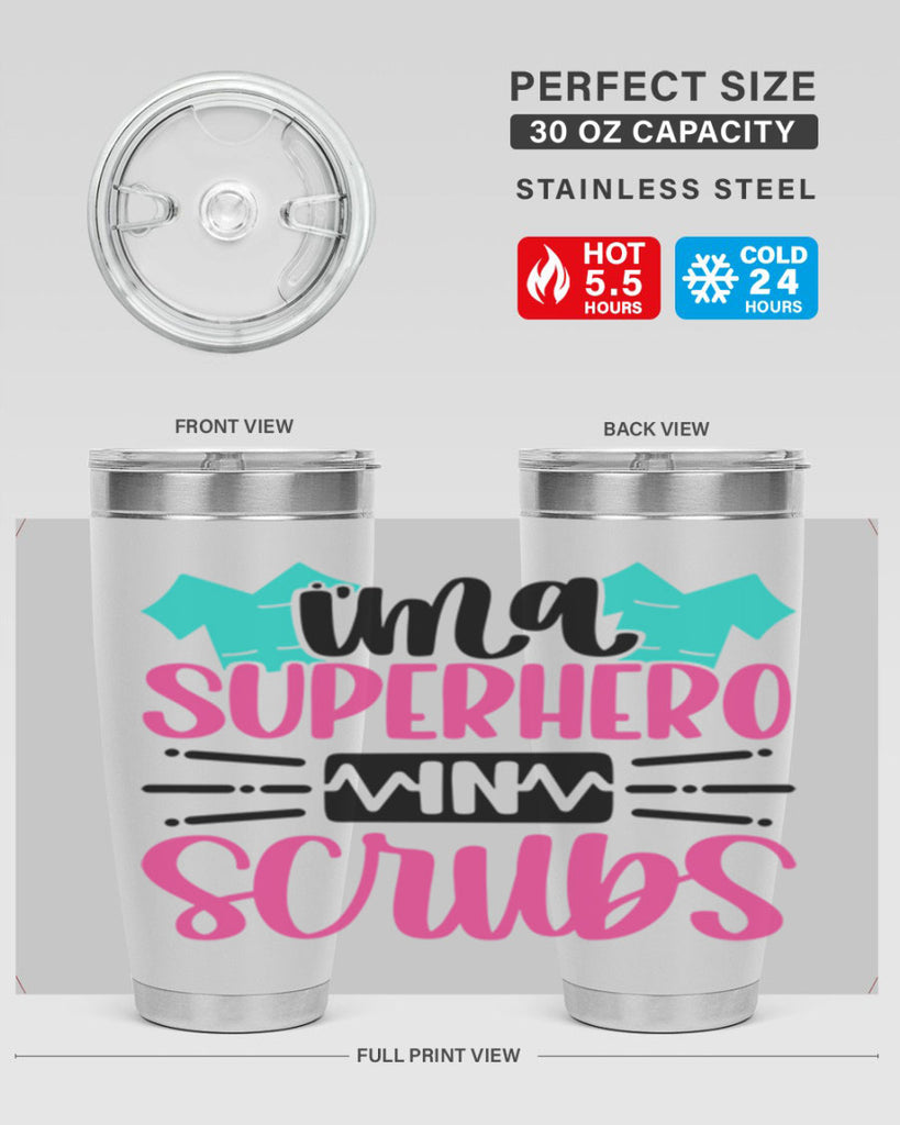 Im A Superhero In Scrubs Style Style 153#- nurse- tumbler