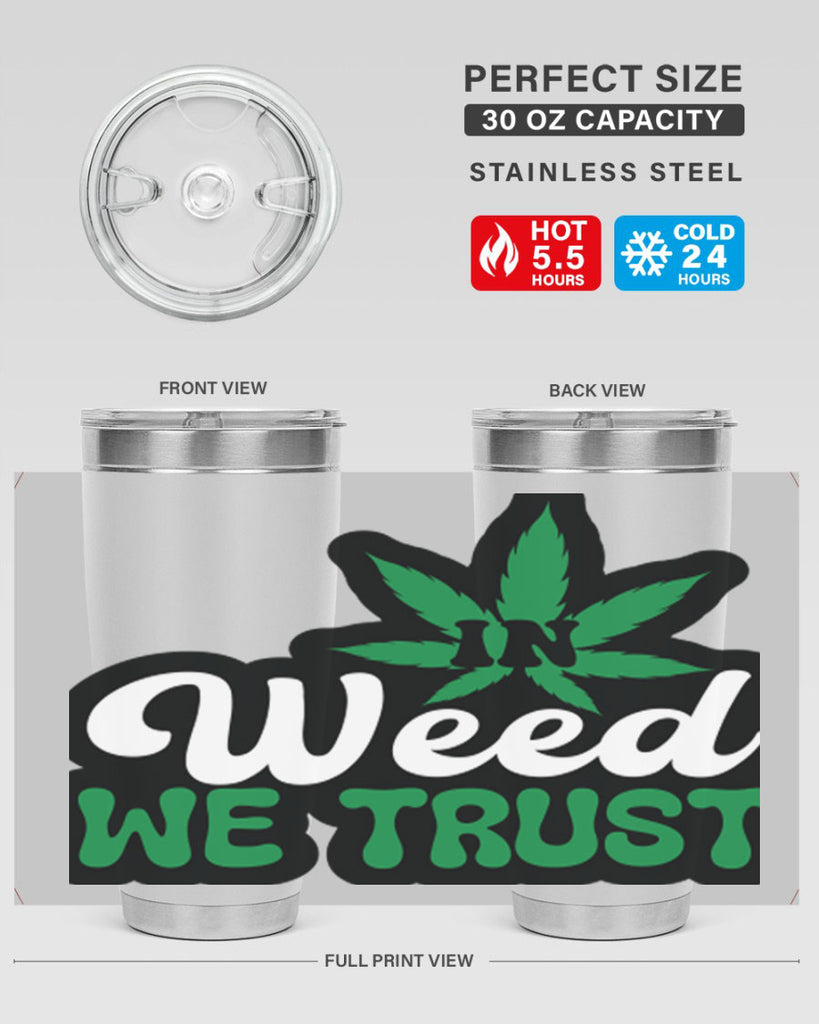 In weed we trust 148#- marijuana- Tumbler