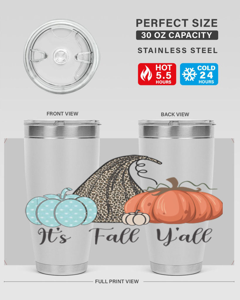 It s Fall Y all Pumpkin 363#- fall- Tumbler