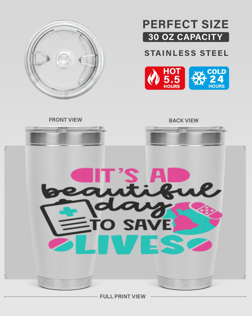 Its A Beautiful Day To Save Lives Style Style 150#- nurse- tumbler