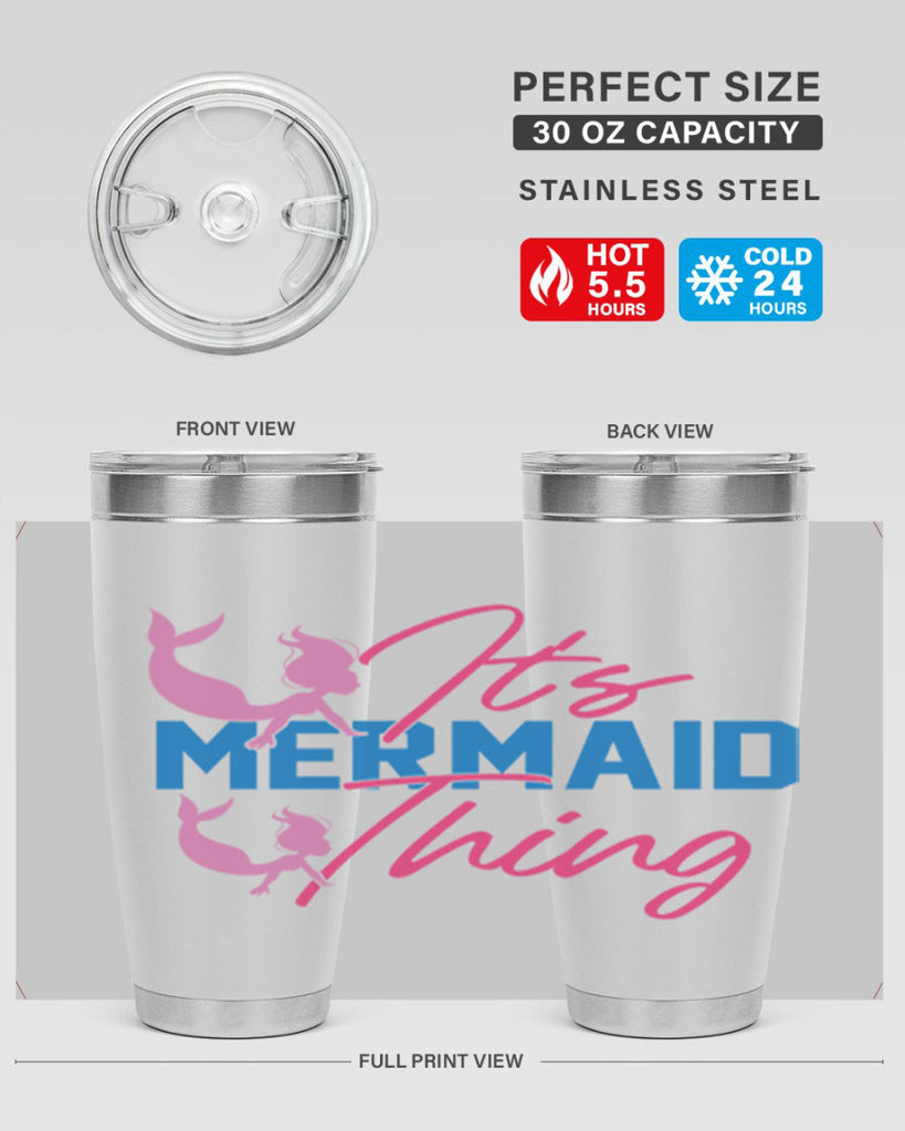 Its Mermaid Thing 284#- mermaid- Tumbler