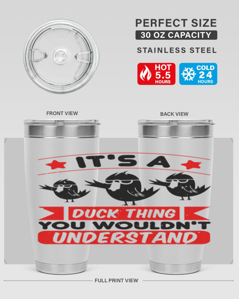 Its a Duck Thing You Wouldnt Understand Style 35#- duck- Tumbler
