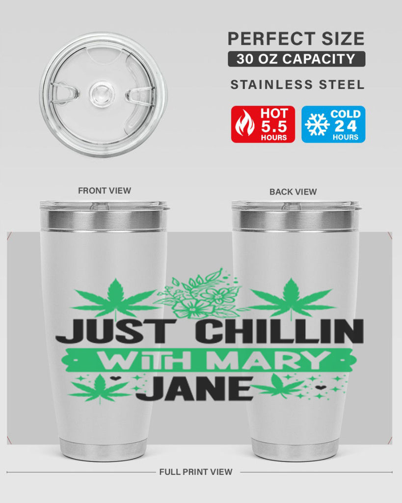 Just Chillin With Mary Jane 166#- marijuana- Tumbler