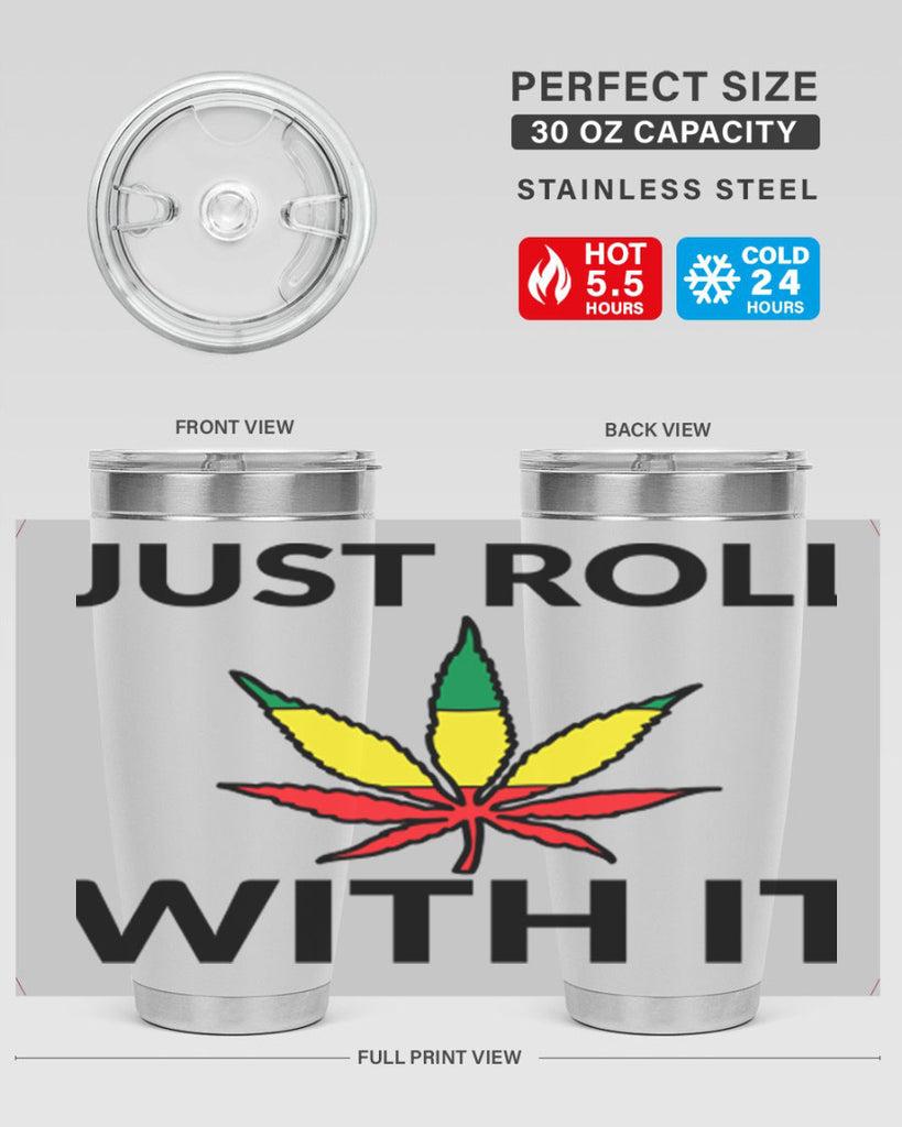 Just roll with it 169#- marijuana- Tumbler