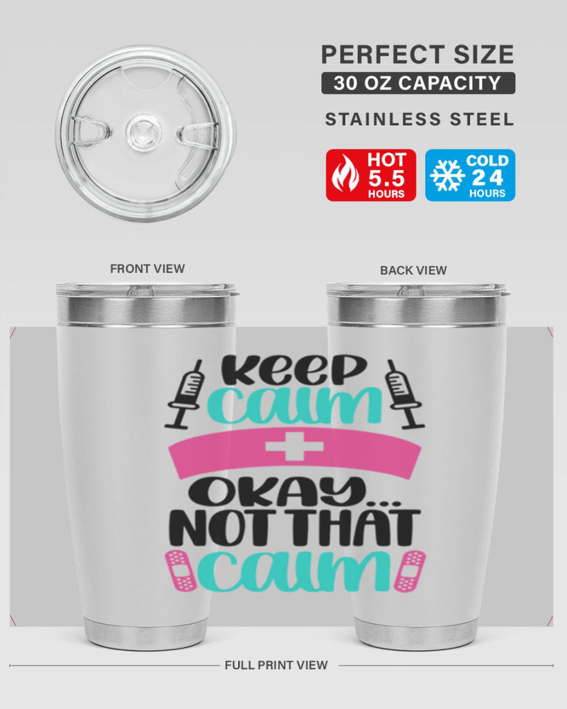 Keep Calm Okay Not Style Style 145#- nurse- tumbler