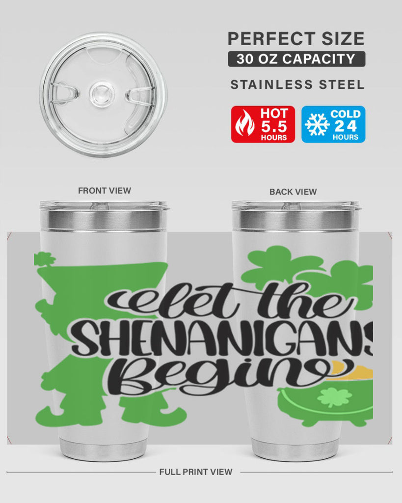 Let The Shenanigans Begin Style 72#- St Patricks Day- Tumbler