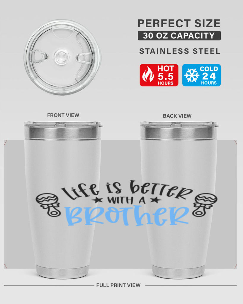 Life Is Better With A Brother Style 72#- baby- tumbler