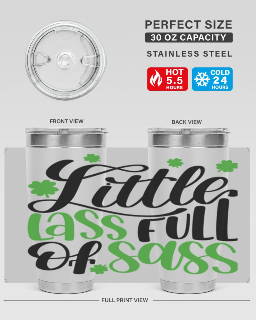 Little Lass Full Of Sass Style 69#- St Patricks Day- Tumbler