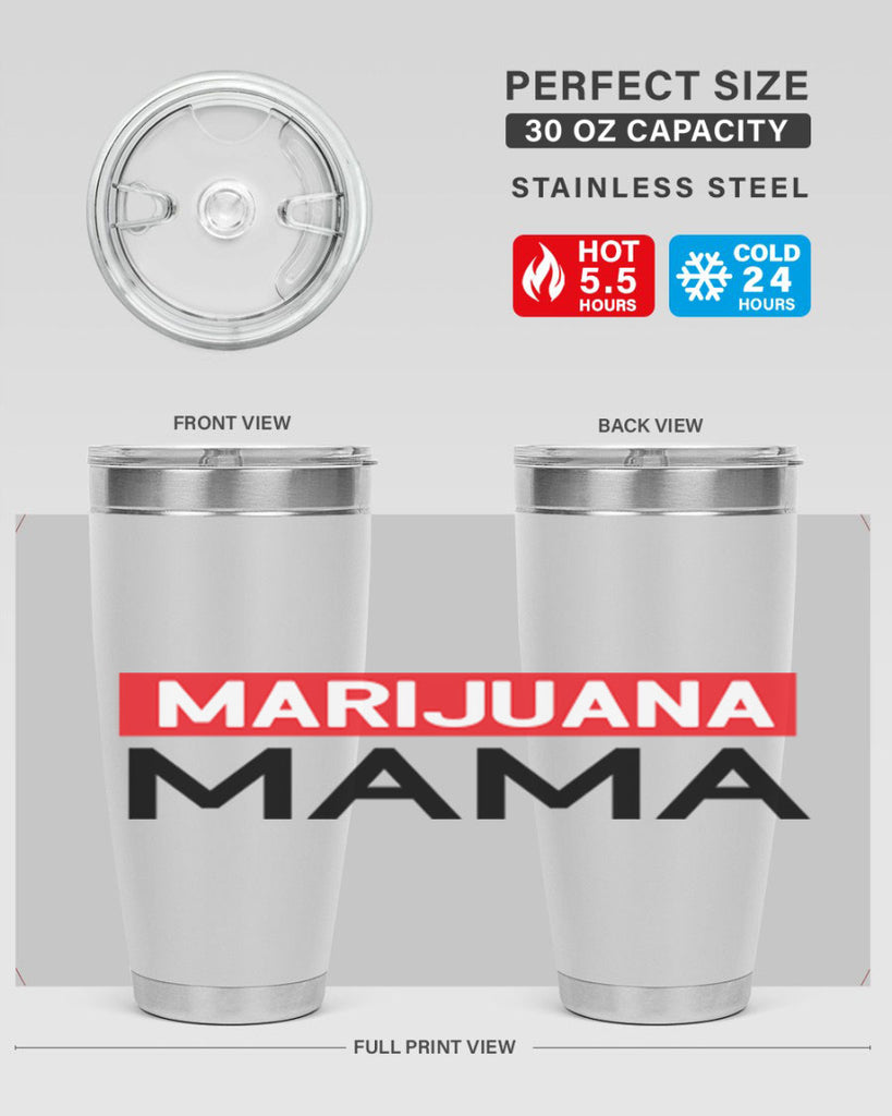 Marijuana Mama 207#- marijuana- Tumbler