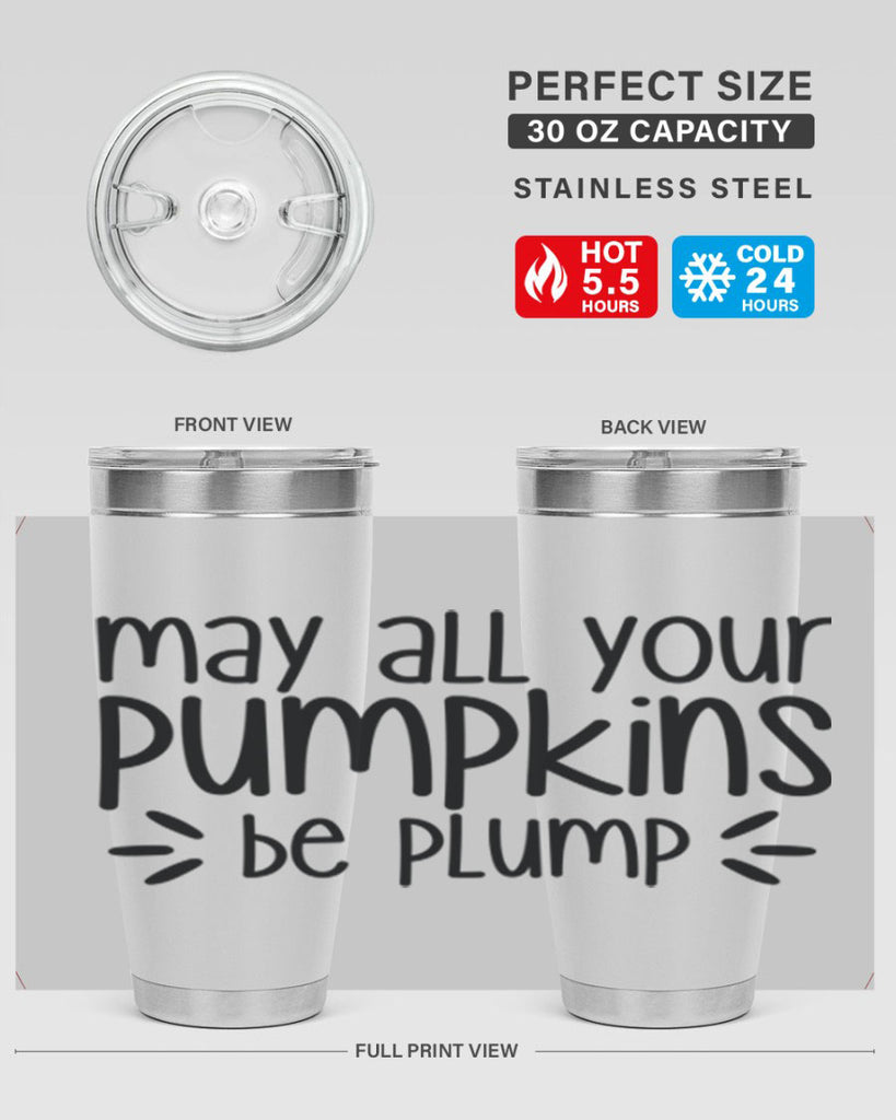 May All Your Pumpkins Be Plump 422#- fall- Tumbler