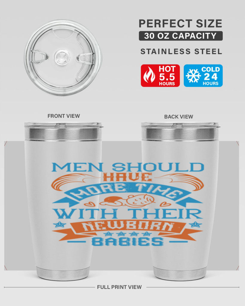 Men should have more time with their newborn babies Style 113#- baby- tumbler