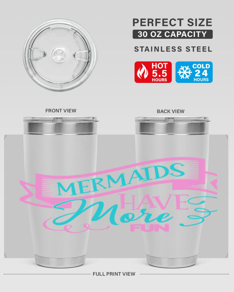 Mermaids Have More Fun 470#- mermaid- Tumbler