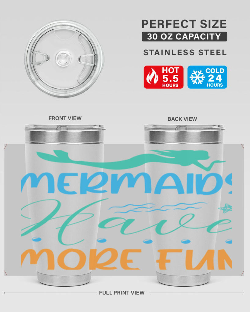 Mermaids Have More Fun 495#- mermaid- Tumbler