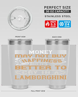 Money may not buy happiness but its better to cry in a Lamborghini Style 41#- pig- Tumbler