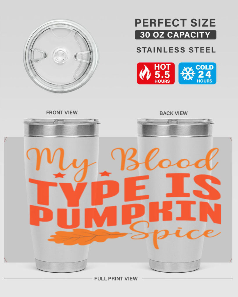 My Blood Type Is Pumpkin Spice Design 433#- fall- Tumbler