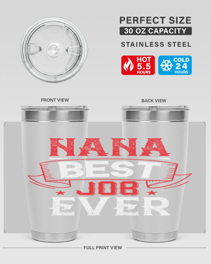 NANA BEST JOB EVER 11#- grandma - nana- Tumbler