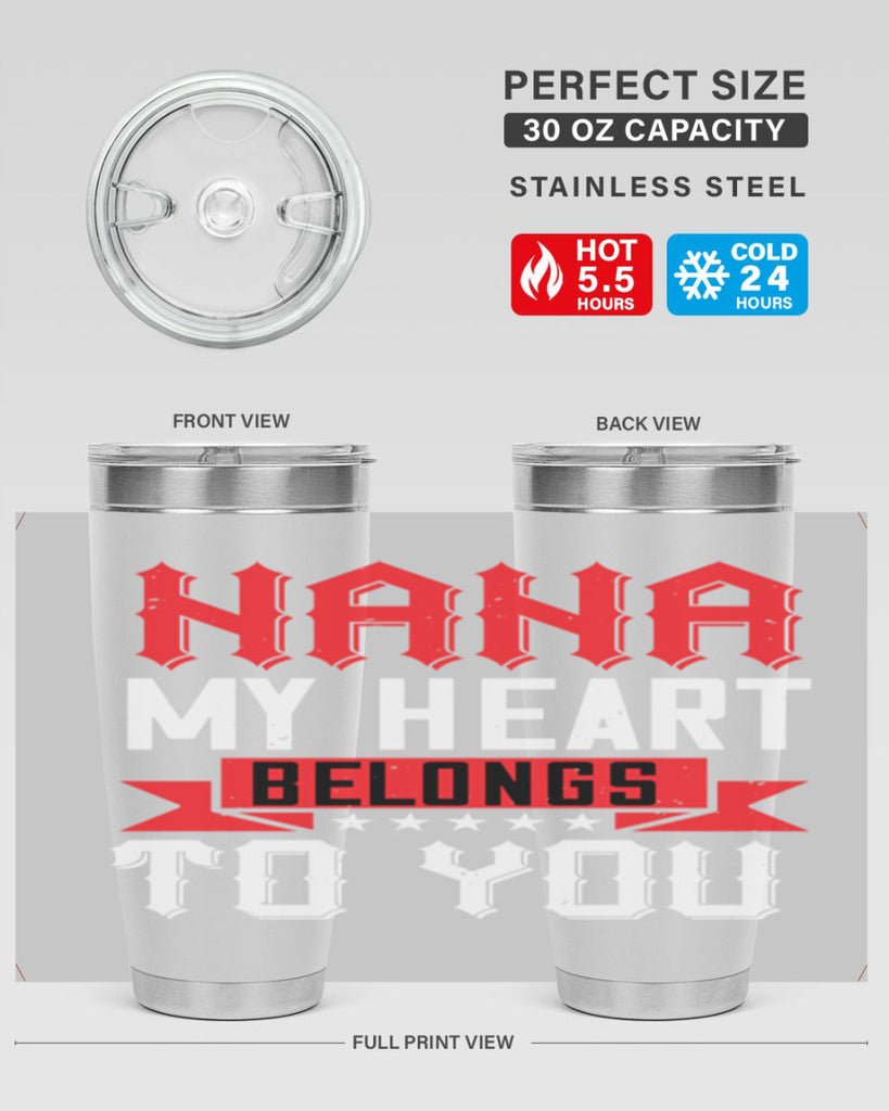 NANA MY HEART BELONGS TO YOU 101#- grandma - nana- Tumbler