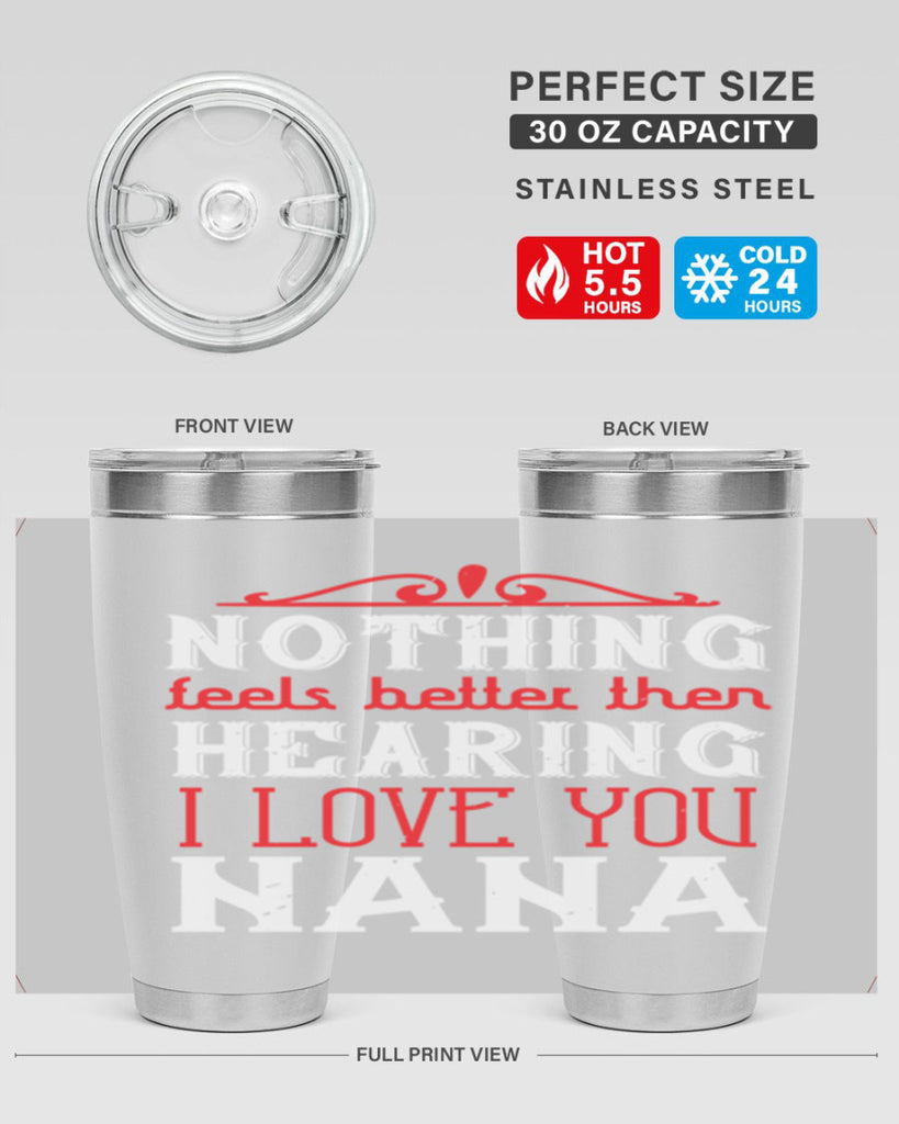 NOTHING feels better then 4#- grandma - nana- Tumbler