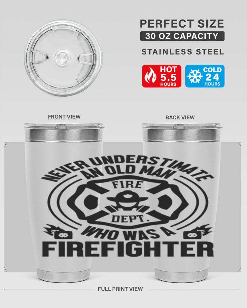 Never understimate Style 48#- fire fighter- tumbler