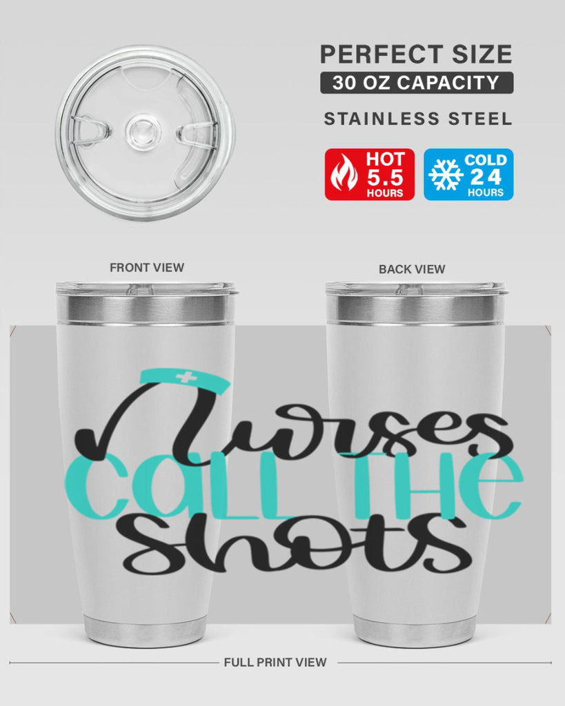 Nurses Call The Shots Style Style 89#- nurse- tumbler