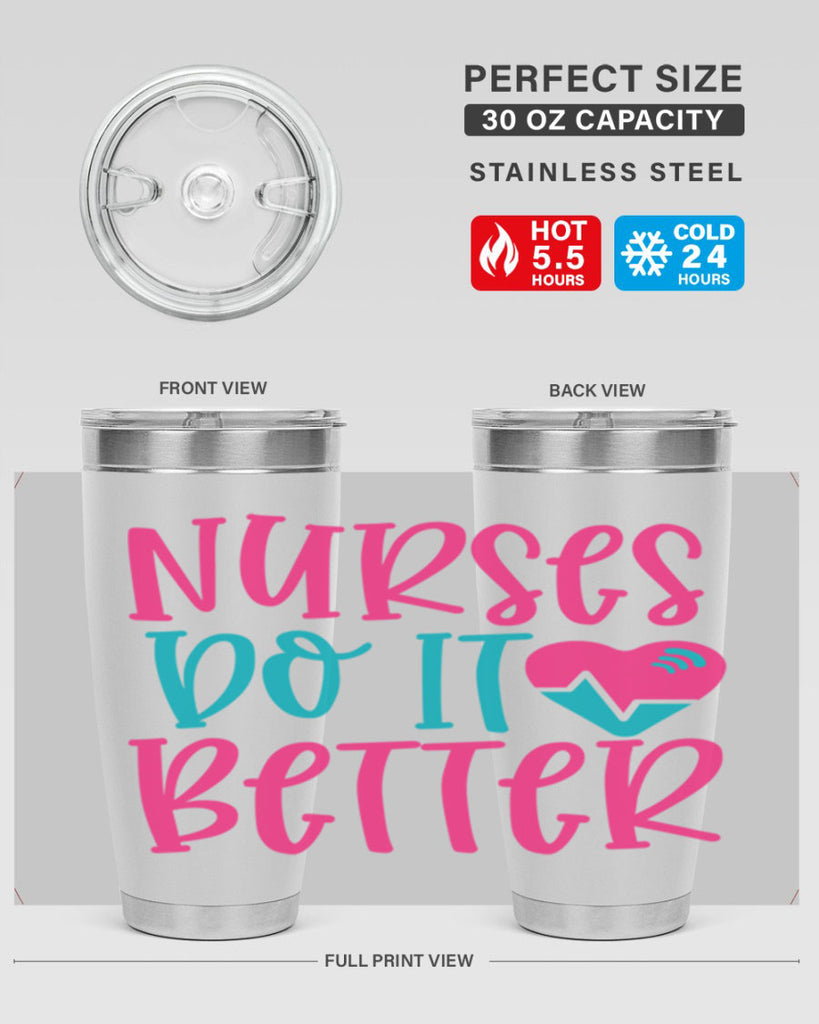 Nurses Do It Better Style Style 83#- nurse- tumbler