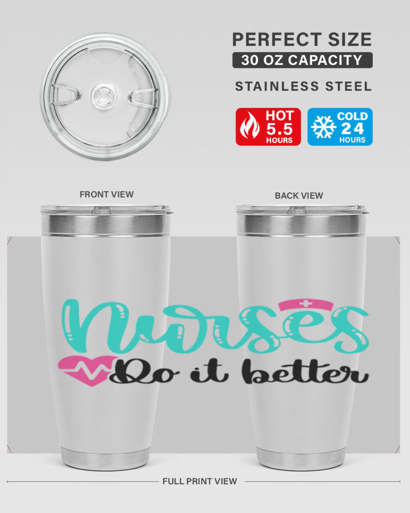Nurses Do It Better Style Style 85#- nurse- tumbler