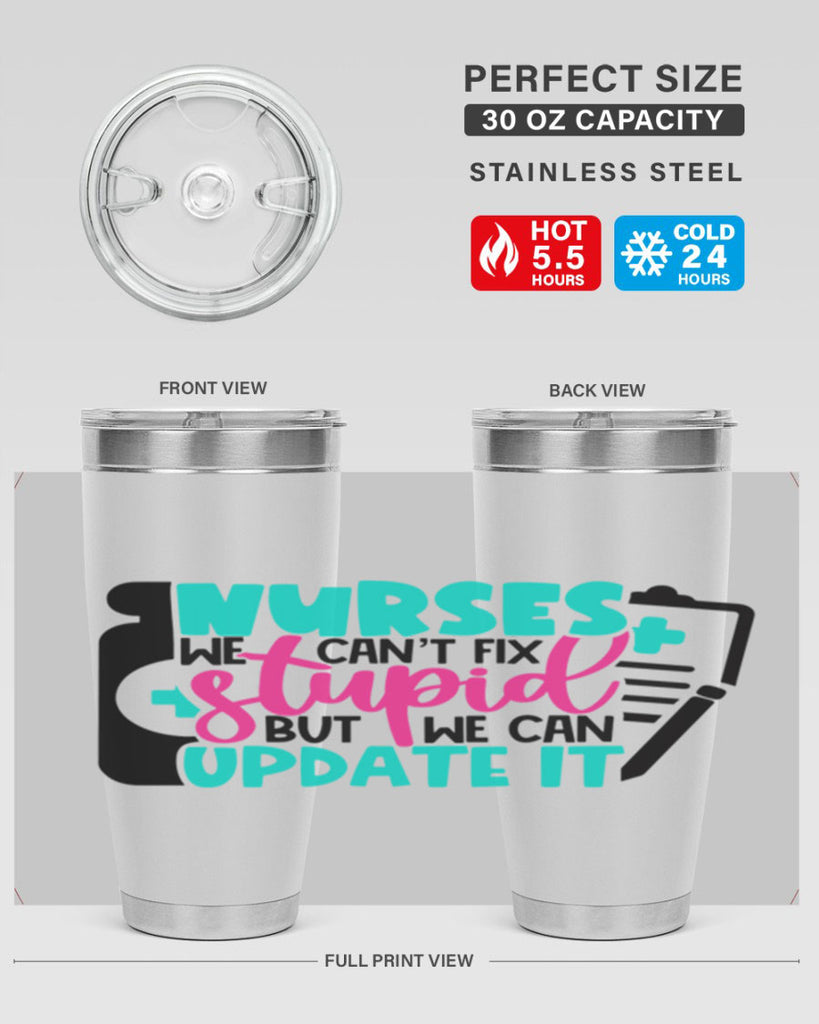 Nurses We Cant Fix Stupid But We Can Update It Style Style 74#- nurse- tumbler