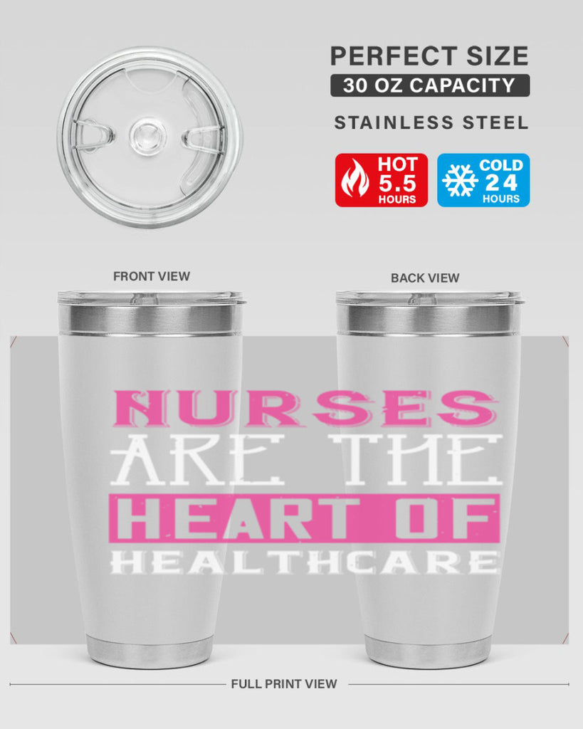 Nurses are the heart of healthcare Style 411#- nurse- tumbler