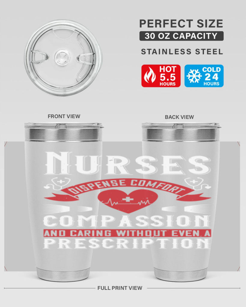 Nurses dispense comfort compassion and caring without even a prescription Style 280#- nurse- tumbler