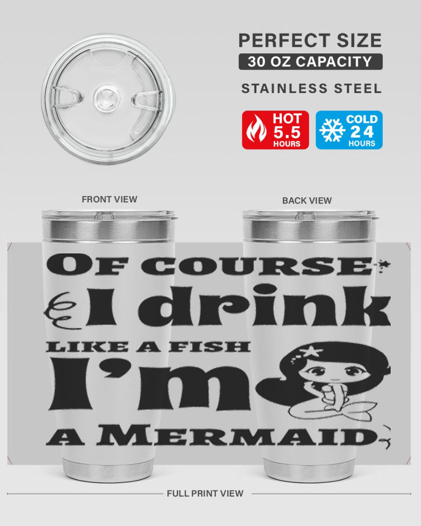 Of course I drink like 525#- mermaid- Tumbler