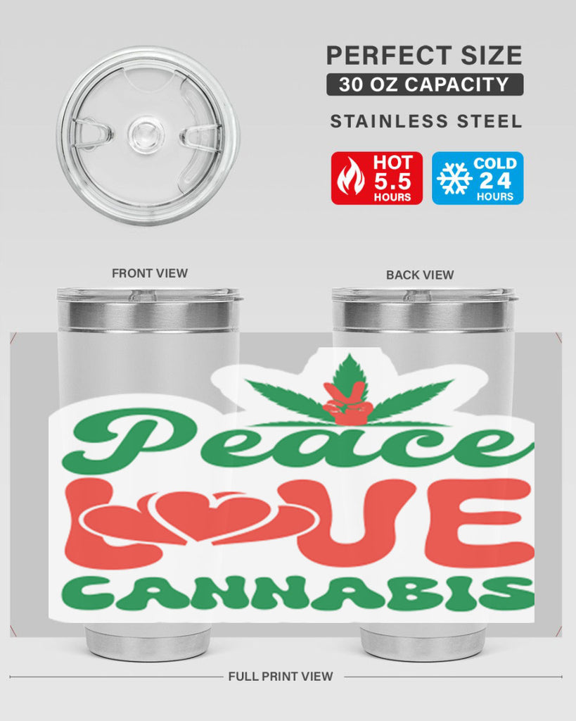 Peace Love Cannabis 218#- marijuana- Tumbler