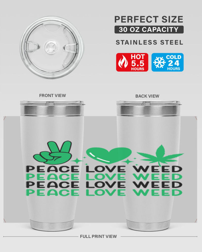 Peace Love Weed 219#- marijuana- Tumbler