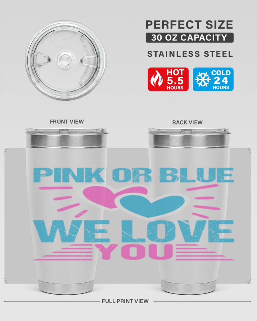 Pink or Blue we love you Style 177#- baby- tumbler