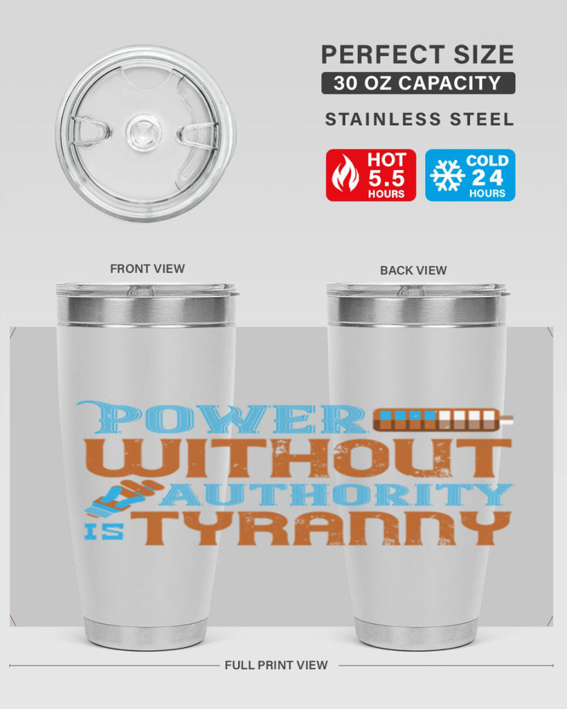 Power without authority is tyranny Style 15#- electrician- tumbler