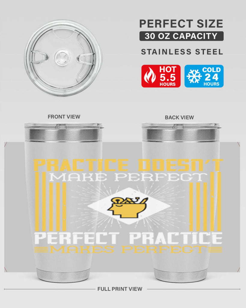 Practice doesn’t make perfect Perfect practice makes perfect Style 20#- coaching- tumbler