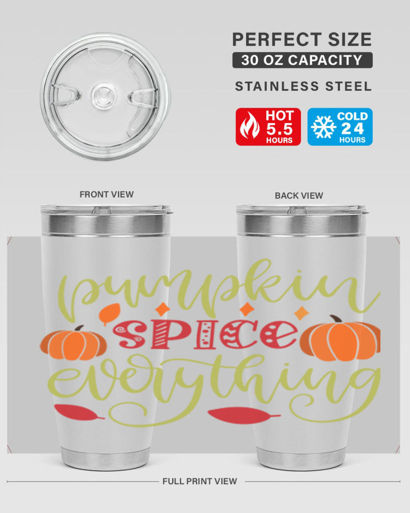 Pumpkin Spice Everything 545#- fall- Tumbler
