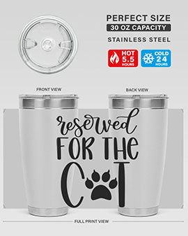 Reserved For The Cat Style 104#- cat- Tumbler