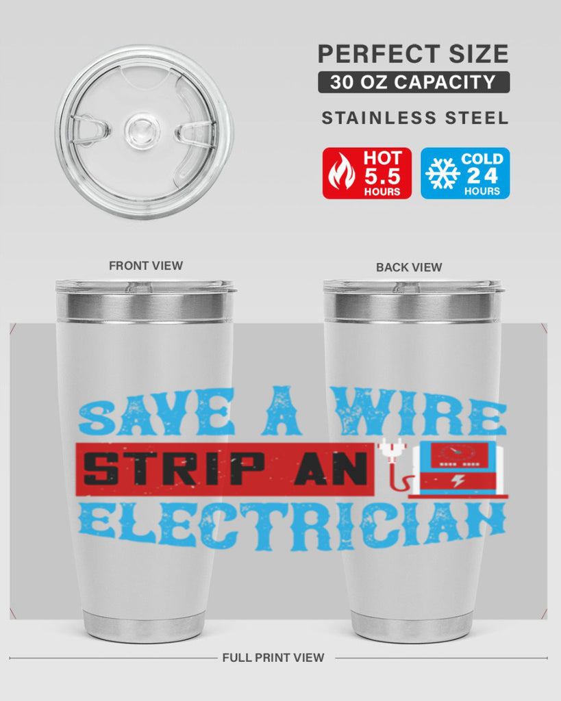 Save a wire strip an electrician Style 13#- electrician- tumbler