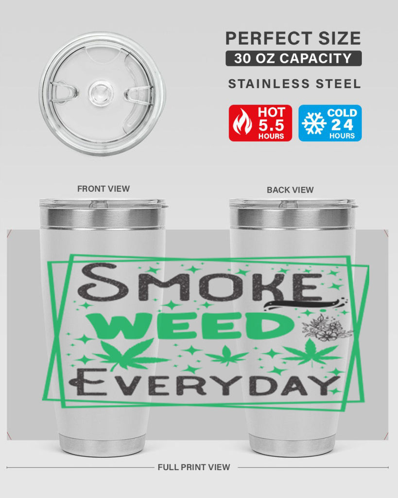 Smoke Weed Everyday 237#- marijuana- Tumbler