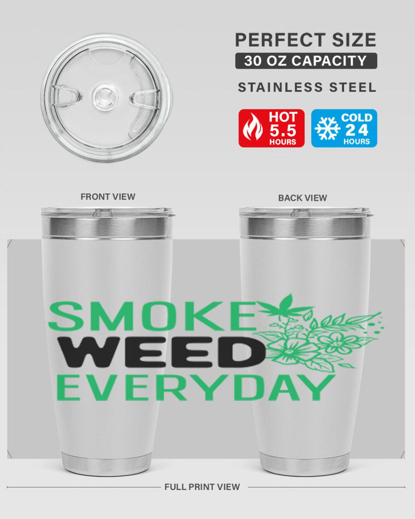 Smoke Weed Everyday 246#- marijuana- Tumbler