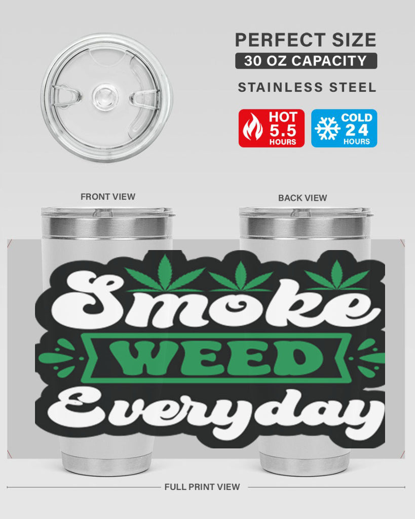 Smoke weed everyday 248#- marijuana- Tumbler