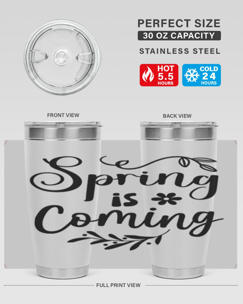 Spring Is Coming 437#- spring- Tumbler