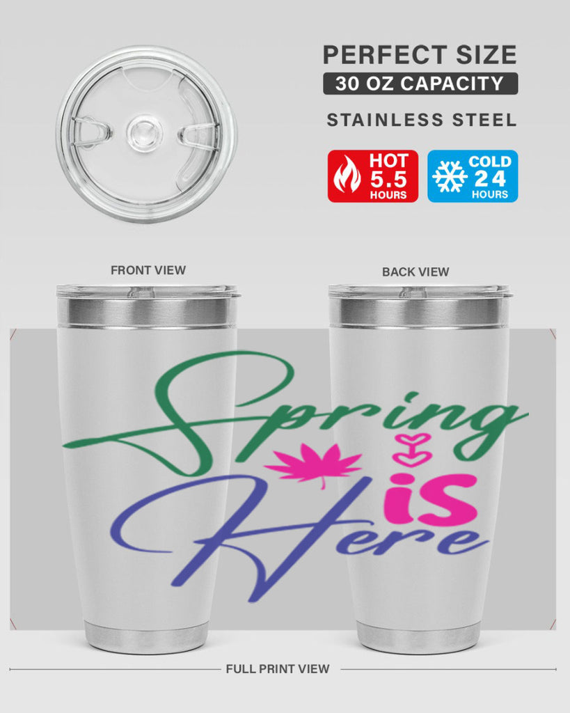 Spring Is Here 449#- spring- Tumbler