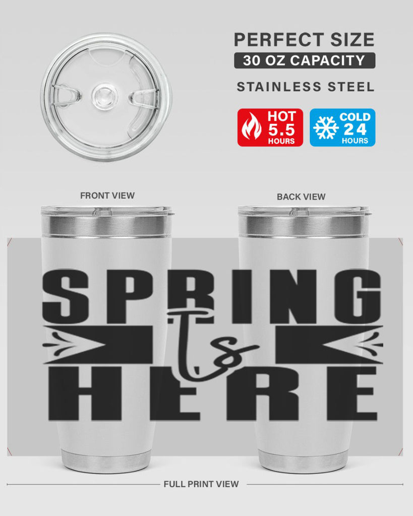 Spring Is Here 452#- spring- Tumbler