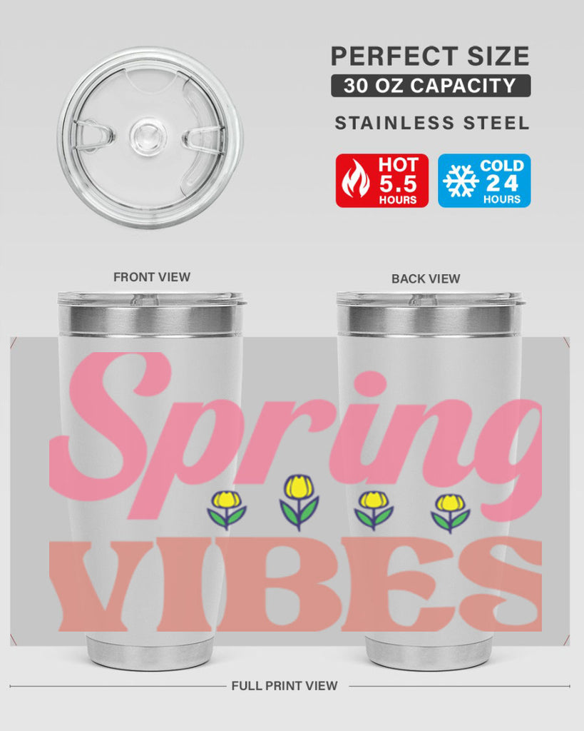Spring Vibes  520#- spring- Tumbler