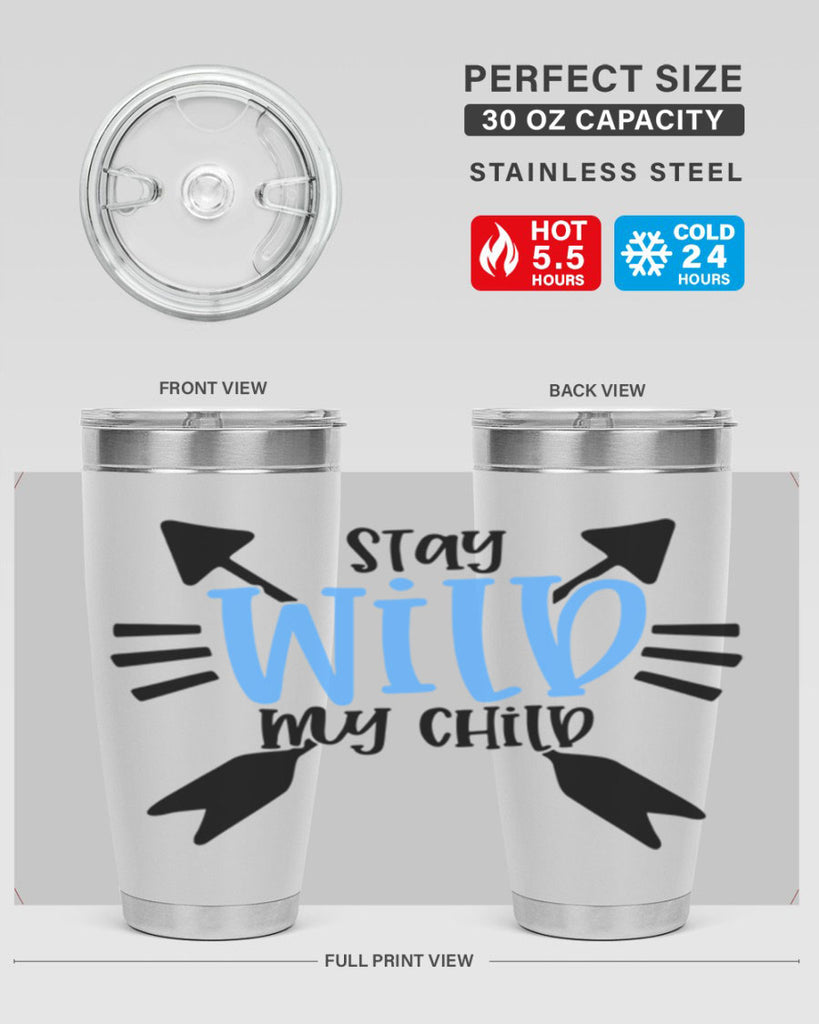 Stay Wild My Child Style 25#- baby- tumbler