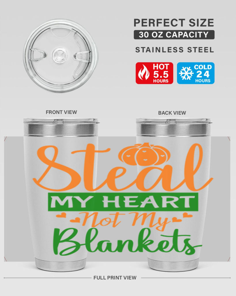 Steal My Heart Not My Blankets 576#- fall- Tumbler