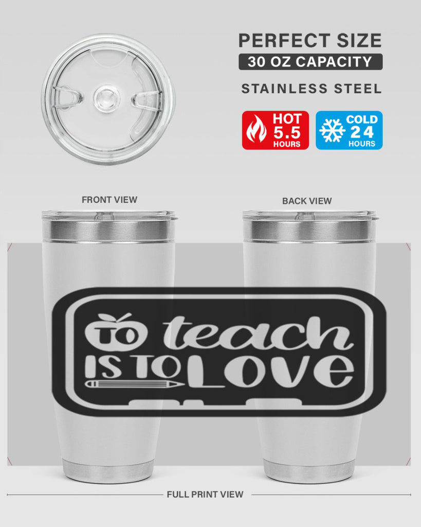 To Teach Is To Love Style 30#- teacher- tumbler