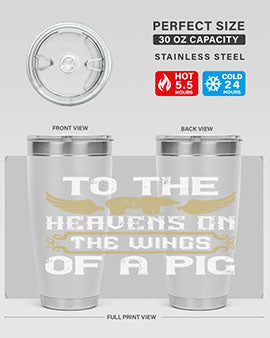 To the heavens on the wings of a pig Style 14#- pig- Tumbler