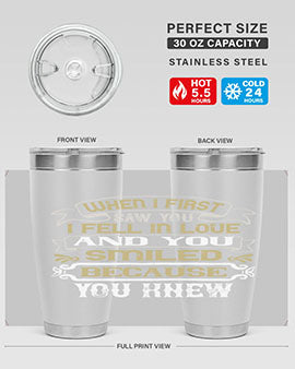 When I first saw you I fell in love and you smiled because you knew Style 12#- pig- Tumbler